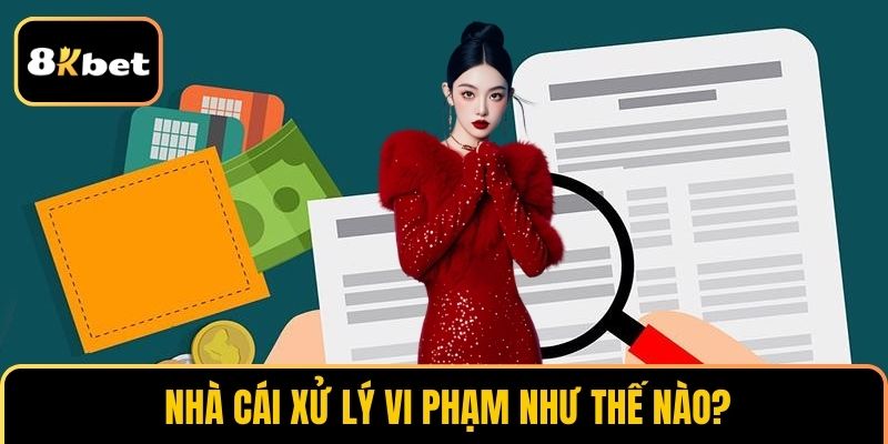  Các mức xử lý vi phạm tại nhà cái 